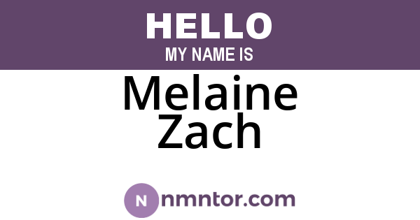 Melaine Zach
