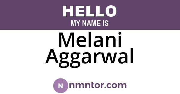 Melani Aggarwal