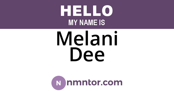 Melani Dee