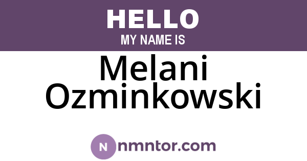 Melani Ozminkowski