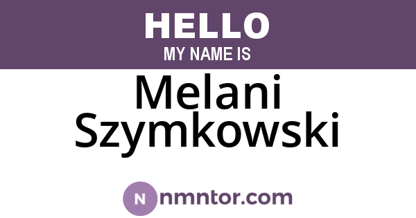 Melani Szymkowski
