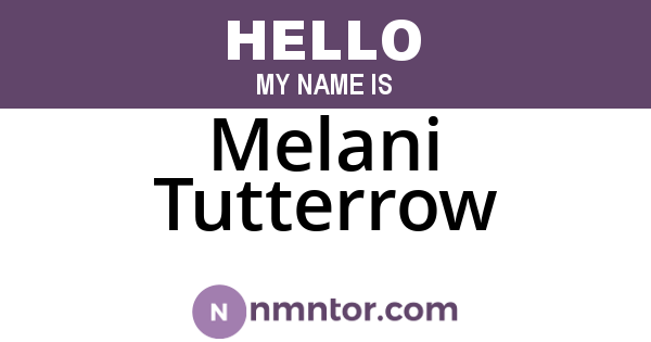 Melani Tutterrow