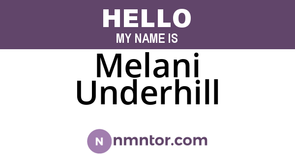 Melani Underhill