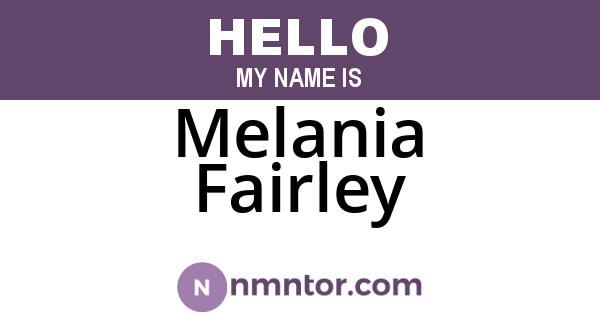 Melania Fairley