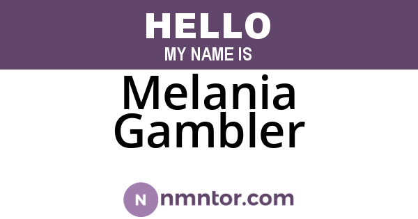Melania Gambler