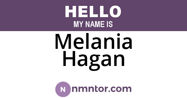 Melania Hagan