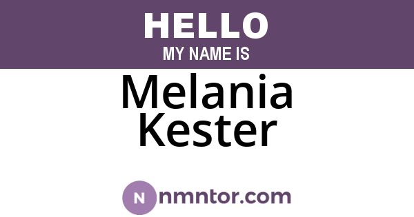 Melania Kester