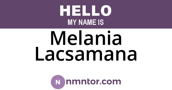 Melania Lacsamana
