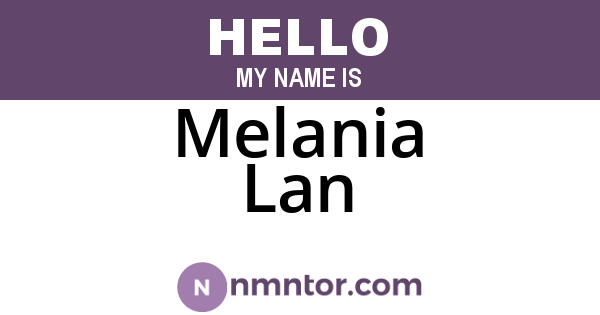 Melania Lan