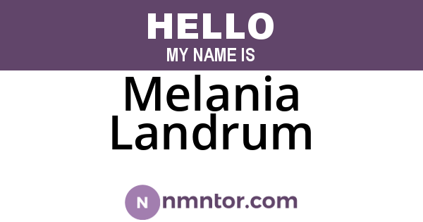 Melania Landrum