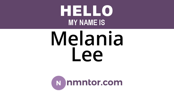 Melania Lee