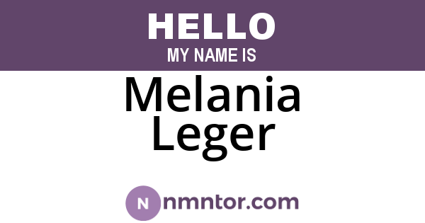 Melania Leger