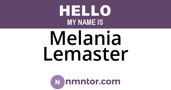Melania Lemaster