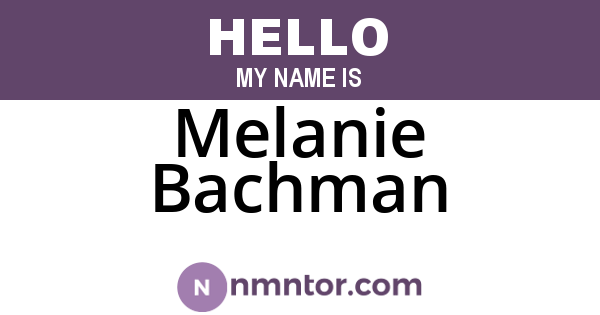 Melanie Bachman
