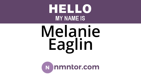 Melanie Eaglin