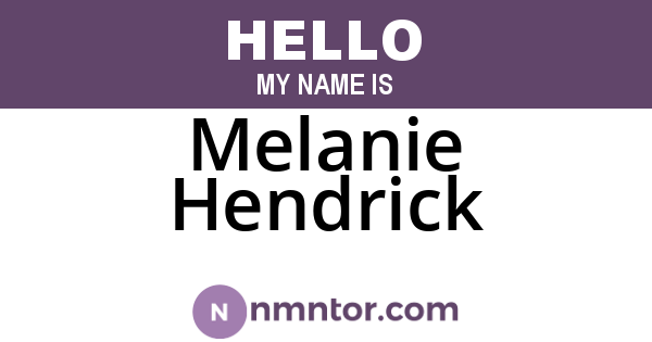 Melanie Hendrick