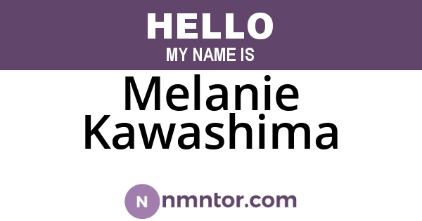 Melanie Kawashima
