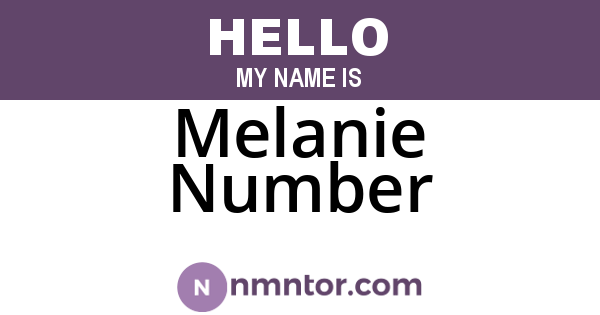 Melanie Number