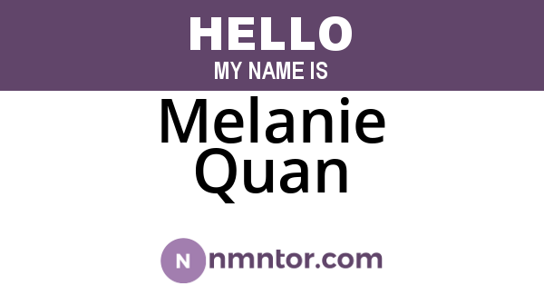 Melanie Quan