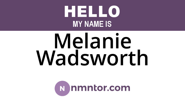 Melanie Wadsworth