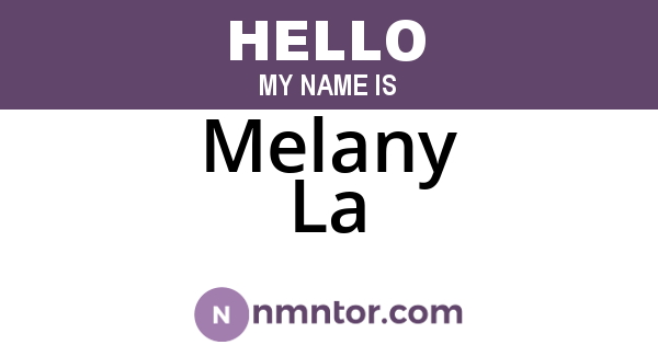 Melany La