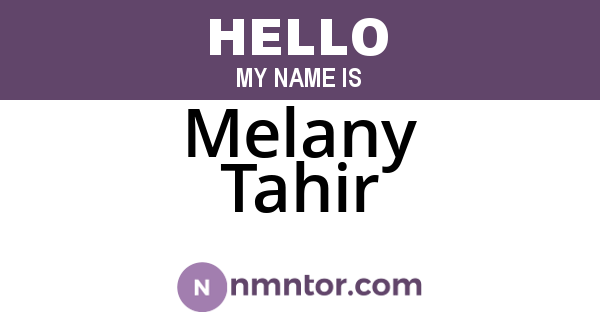 Melany Tahir