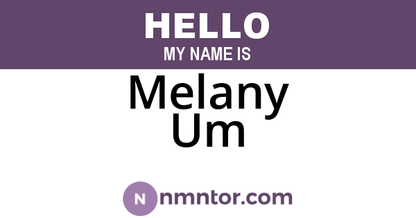 Melany Um