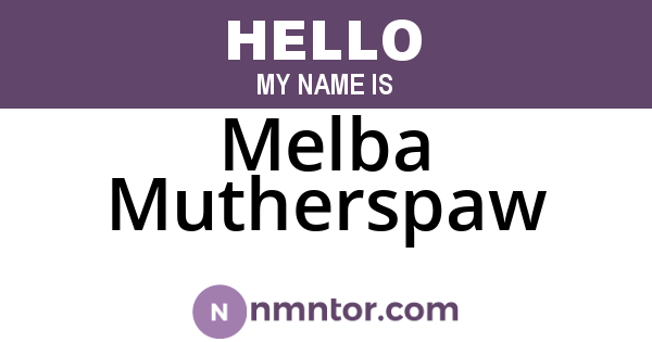 Melba Mutherspaw