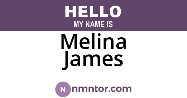 Melina James