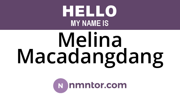 Melina Macadangdang