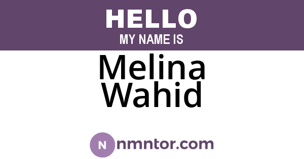 Melina Wahid