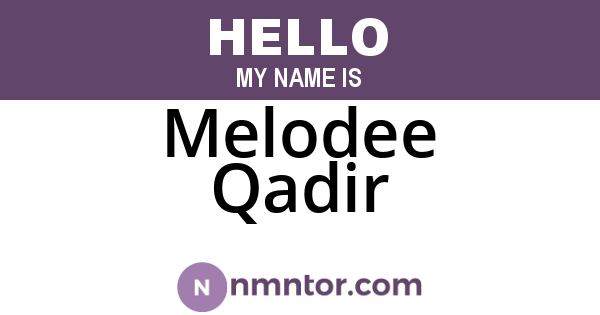 Melodee Qadir