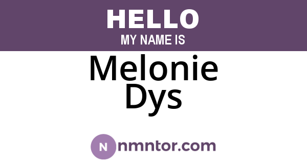 Melonie Dys