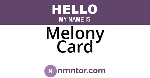 Melony Card