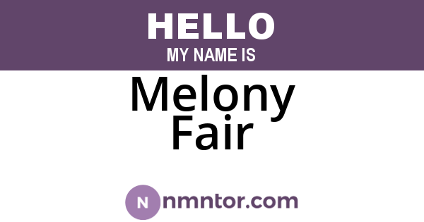 Melony Fair