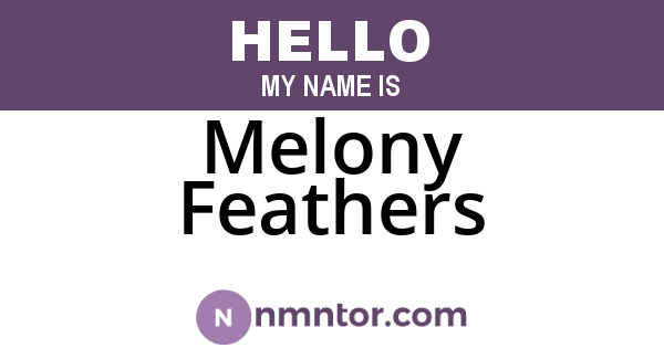 Melony Feathers
