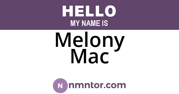 Melony Mac
