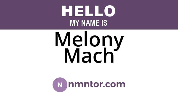 Melony Mach