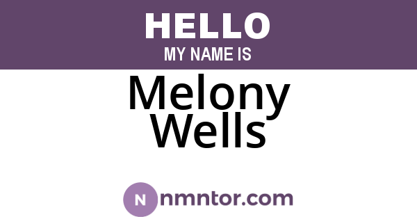 Melony Wells