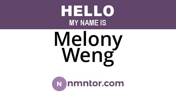 Melony Weng