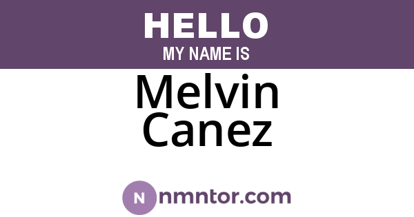 Melvin Canez