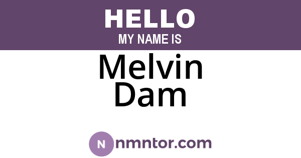 Melvin Dam