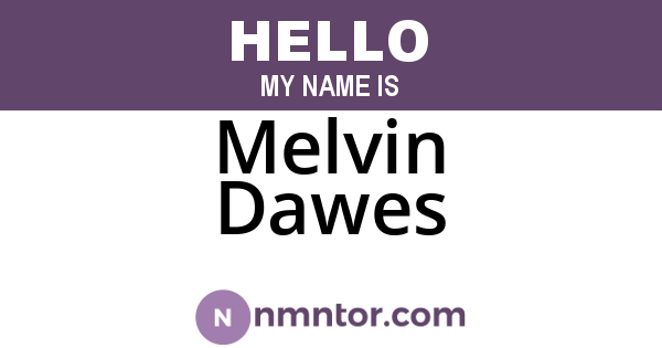 Melvin Dawes