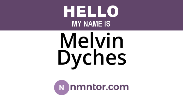 Melvin Dyches