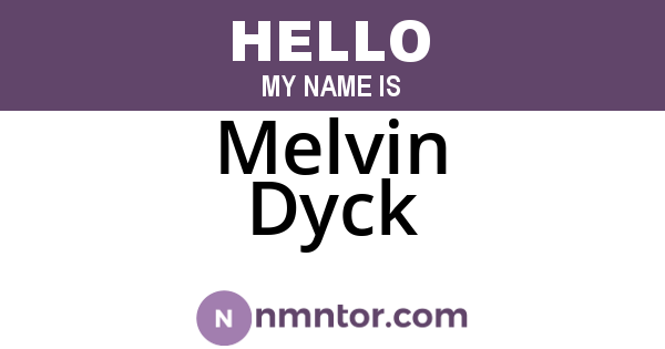 Melvin Dyck