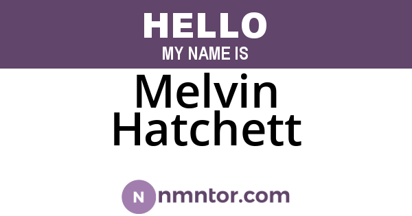 Melvin Hatchett