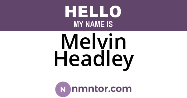 Melvin Headley