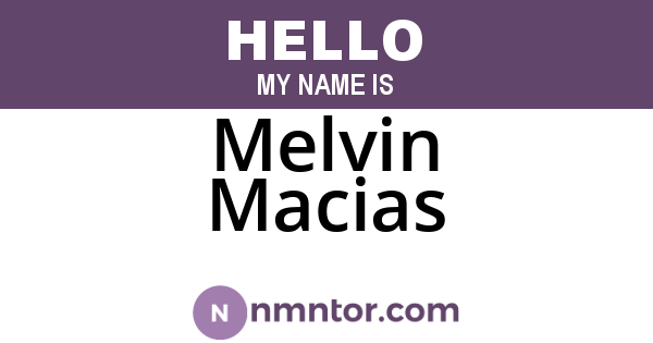 Melvin Macias
