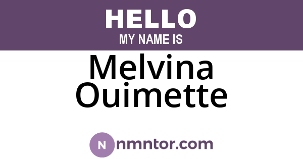 Melvina Ouimette