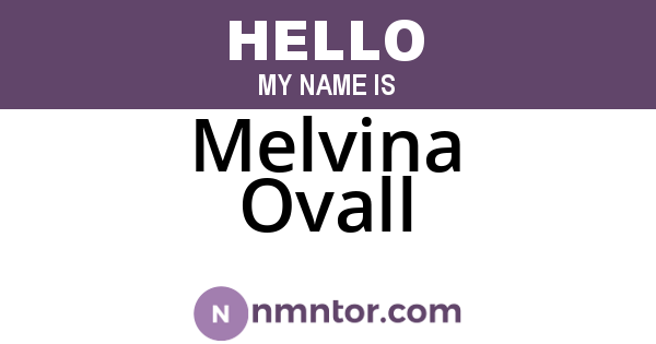 Melvina Ovall